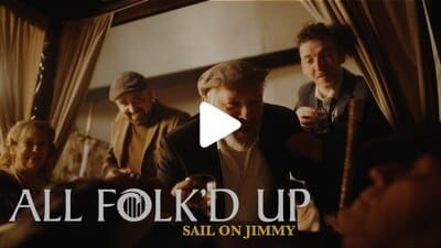 All Folk'd Up - Sail On Jimmy